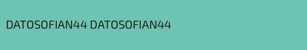 DATOSOFIAN44 DATOSOFIAN44